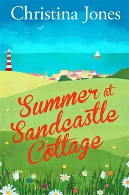 Nyár a Sandcastle Cottage-ban - Summer at Sandcastle Cottage