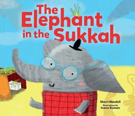 Az elefánt a szukkában - The Elephant in the Sukkah