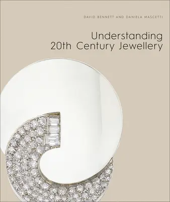 Ékszerek megértése: Század - Understanding Jewellery: The 20th Century