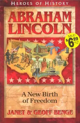 Abraham Lincoln: Lincoln Lincoln: A szabadság újjászületése - Abraham Lincoln: A New Birth of Freedom