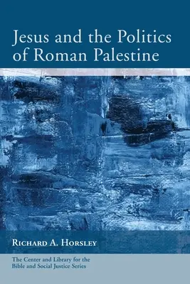 Jézus és a római Palesztina politikája - Jesus and the Politics of Roman Palestine