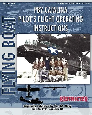 Pby Catalina pilóta repülési utasítása - Pby Catalina Pilot's Flight Operating Instructions