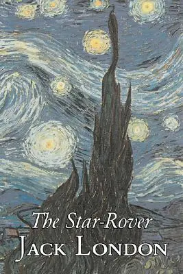 The Star-Rover by Jack London, Fiction, Akció és kaland, Fiction, Action & Adventure - The Star-Rover by Jack London, Fiction, Action & Adventure