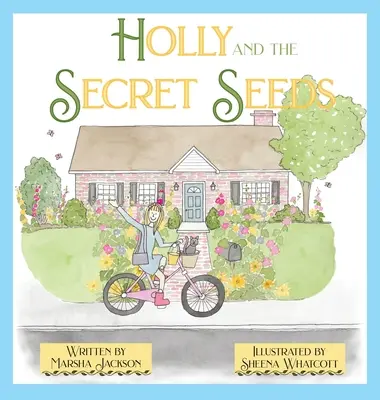 Holly és a titkos magok - Holly and the Secret Seeds