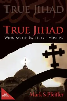 Igazi dzsihád: A muszlimok csatájának megnyerése - True Jihad: Winning the Battle for Muslims