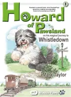 Howard of Pawsland varázslatos utazásán Whstledownba. - Howard of Pawsland on his Magical Journey to Whstledown.