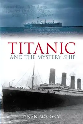 A Titanic és a titokzatos hajó - Titanic and the Mystery Ship