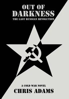 Out of Darkness: Az utolsó orosz forradalom - Out of Darkness: The Last Russian Revolution