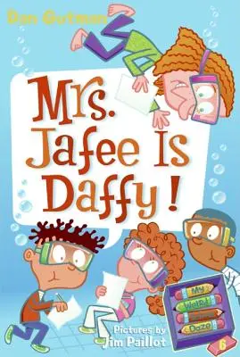 Az én fura iskolám #6: Mrs. Jafee Daffy! - My Weird School Daze #6: Mrs. Jafee Is Daffy!