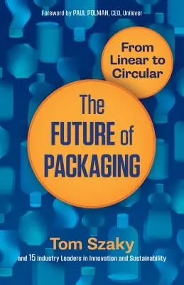 A csomagolás jövője: A lineárisból a körkörösbe - The Future of Packaging: From Linear to Circular