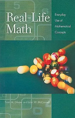 Valós életbeli matematika: A matematikai fogalmak mindennapi használata - Real-Life Math: Everyday Use of Mathematical Concepts