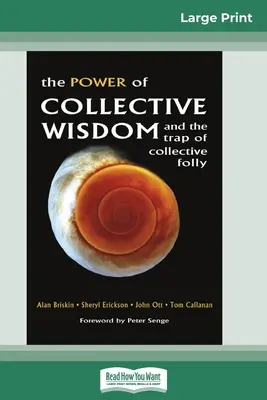 A kollektív bölcsesség ereje és a kollektív ostobaság csapdája (16pt Large Print Edition) - The Power of Collective Wisdom and the Trap of Collective Folly (16pt Large Print Edition)