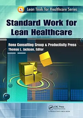 Szabványos munka a Lean Healthcare számára - Standard Work for Lean Healthcare