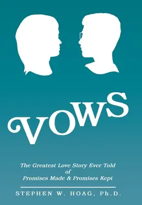 Vows: The Greatest Love Story Ever Told of Promises Made & Promises Kept (A valaha elmesélt legnagyobb szerelmi történet az ígéretekről és a megtartott ígéretekről) - Vows: The Greatest Love Story Ever Told of Promises Made & Promises Kept