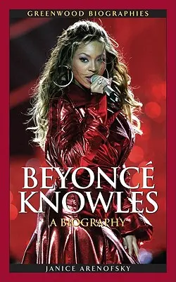 Beyonc Knowles: Beyoncé: Életrajz - Beyonc Knowles: A Biography