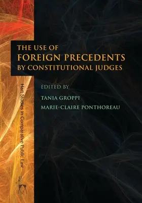 A külföldi precedensek alkotmánybírák általi felhasználása - Use of Foreign Precedents by Constitutional Judges