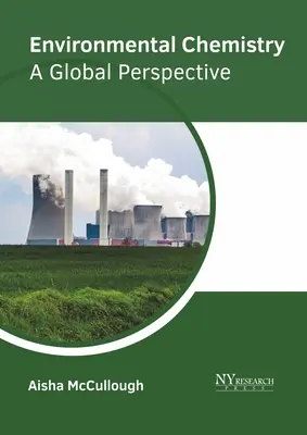 Environmental Chemistry: Globális perspektíva - Environmental Chemistry: A Global Perspective