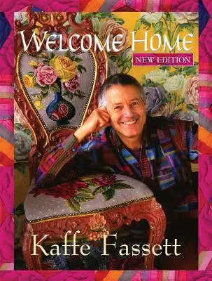 Üdvözöljük otthon Kaffe Fassett, új kiadás - Welcome Home Kaffe Fassett, New Edition