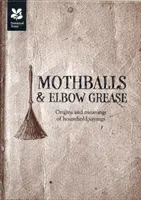 Naftalin és könyökzsír - Mothballs and Elbow Grease