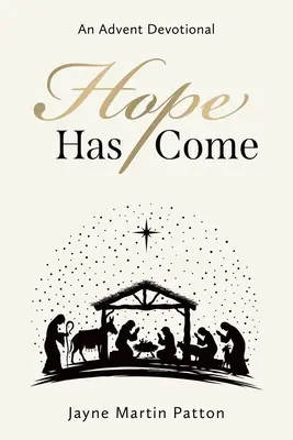 Eljött a remény: Adventi áhítat - Hope Has Come: An Advent Devotional