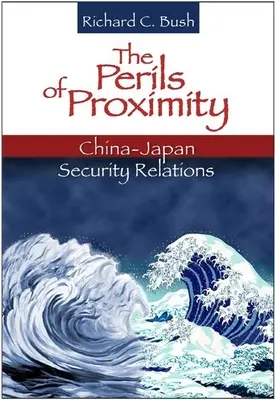 A közelség veszélyei: Kína-Japán biztonsági kapcsolatok - The Perils of Proximity: China-Japan Security Relations