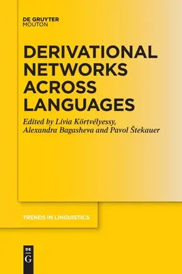 Derivációs hálózatok nyelvek között - Derivational Networks Across Languages