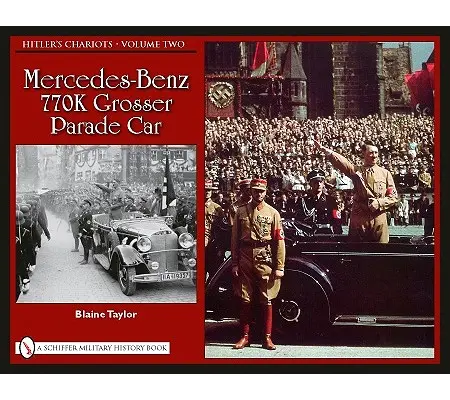 Hitler szekerei - Második kötet: Mercedes-Benz 770k Grosser Parádés autó - Hitler's Chariots - Volume Two: Mercedes-Benz 770k Grosser Parade Car