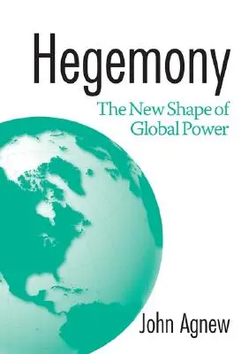 Hegemónia: A globális hatalom új formája - Hegemony: The New Shape of Global Power