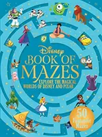 Disney Book of Mazes - Fedezd fel a Disney és a Pixar varázslatos világát 50 fantasztikus labirintus segítségével - Disney Book of Mazes - Explore the Magical Worlds of Disney and Pixar through 50 fantastic mazes