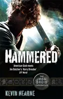 Hammered - A vasdruida krónikák - Hammered - The Iron Druid Chronicles