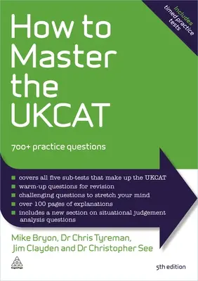 Hogyan sajátítsd el az Ukcat-t: 700+ gyakorló kérdés - How to Master the Ukcat: 700+ Practice Questions