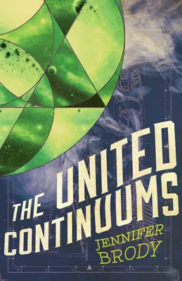 Az Egyesült Kontinuumok: A Kontinuum-trilógia, 3. könyv - The United Continuums: The Continuum Trilogy, Book 3