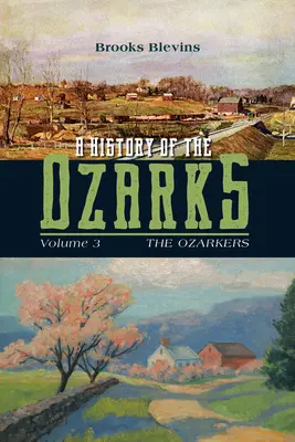 Az Ozarkok története, 3. kötet, 3. kötet: Az Ozarkok - A History of the Ozarks, Volume 3, 3: The Ozarkers