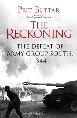 A leszámolás: A déli hadseregcsoport veresége, 1944 - The Reckoning: The Defeat of Army Group South, 1944