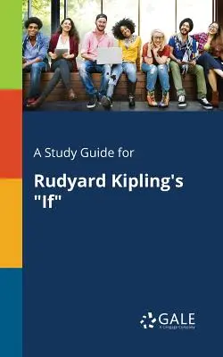 Studijní příručka k románu Rudyarda Kiplinga Kdyby - A Study Guide for Rudyard Kipling's If