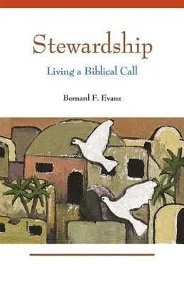 Gondnokság: A bibliai elhívás megélése - Stewardship: Living a Biblical Call