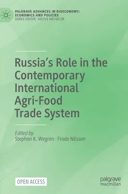 Oroszország szerepe a mai nemzetközi agrár-élelmiszer-kereskedelmi rendszerben - Russia's Role in the Contemporary International Agri-Food Trade System