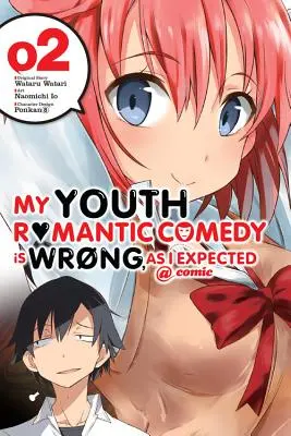 My Youth Romantic Comedy Is Wrong, as I Expected @ Comic, 2. kötet - My Youth Romantic Comedy Is Wrong, as I Expected @ Comic, Volume 2