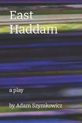 East Haddam: egy színdarab - East Haddam: a play