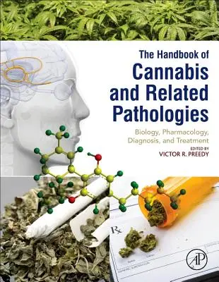 A kannabisz és a kapcsolódó kórképek kézikönyve: Biológia, farmakológia, diagnózis és kezelés - Handbook of Cannabis and Related Pathologies: Biology, Pharmacology, Diagnosis, and Treatment