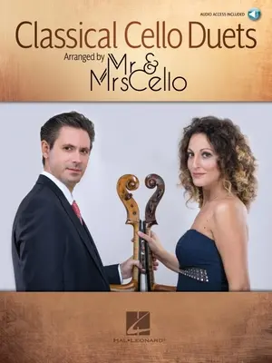 Klasszikus csellóduók MR & Mrs Cello által összeállított művek: MR & Mrs Cello által összeállított - Classical Cello Duets Arranged by MR & Mrs Cello: Arranged by MR & Mrs Cello