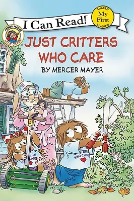 Little Critter: Critter: Just Critters Who Care - Little Critter: Just Critters Who Care