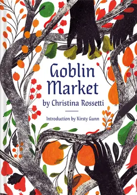 Goblin Market: Egy illusztrált vers - Goblin Market: An Illustrated Poem