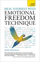 Gyógyítsd meg magad az érzelmi szabadság technikájával - Heal Yourself with Emotional Freedom Technique