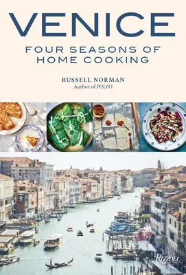 Velence: Négy évszak otthoni főzés - Venice: Four Seasons of Home Cooking