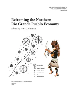 Az északi Rio Grande Pueblo gazdaságának átformálása, 80 - Reframing the Northern Rio Grande Pueblo Economy, 80