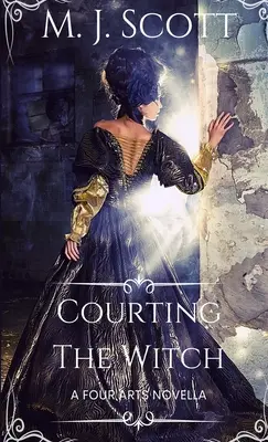 Courting The Witch: A Four Arts novella