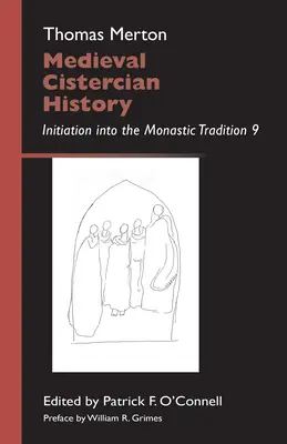 Középkori ciszterci történelem, 43. kötet: Beavatás a szerzetesi hagyományba 9 - Medieval Cistercian History, Volume 43: Initiation Into the Monastic Tradition 9