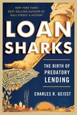 Loan Sharks: A ragadozó hitelezés születése - Loan Sharks: The Birth of Predatory Lending