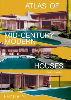 Atlas of Mid-Century Modern Houses, Classic Format (Klasszikus formátum) - Atlas of Mid-Century Modern Houses, Classic Format